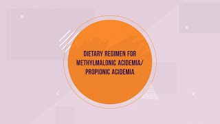 Dietary Regimen for Methylmalonic AcidemiaPropionic Acidemia [upl. by Ahsinat]