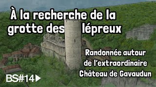 À la recherche de la grotte des lépreux  Randonnée autour de lextraordinaire château de Gavaudun [upl. by Mata]