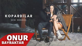 Onur Bayraktar amp Zehra  Kopardılar Seni Benden Official Video [upl. by Wernsman]