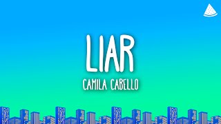 Camila Cabello  Liar Lyrics [upl. by Aggy991]