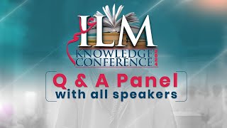 QampA PANEL  ILM  Knowledge Conference 2024 [upl. by Higginbotham]