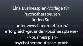 Businessplan Psychotherapeutische Praxis  Praxisgründung Psychotherapie [upl. by Trudnak141]