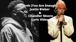 Justin Bieber amp Chandler Moore Performance  Jireh You are Enough Lyric Video 🙏 [upl. by Virgina]