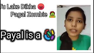 Roasting Payal Zone💔💔 My First Ever Video Plz Support Me  Watch Til The End 🥰 [upl. by Nothgierc621]