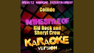 Collide In the Style of Kid Rock and Sheryl Crow Karaoke Version [upl. by Steere]