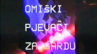 Omiški pjevači za gardu 3111991god 1 dio [upl. by Rednael847]