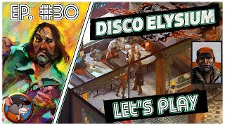 Disco Elysium  30  Les Hardies round 2 [upl. by Wylma]