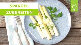 Spargel richtig zubereiten  Spargel kochen  Küchentipps [upl. by Hgielhsa]