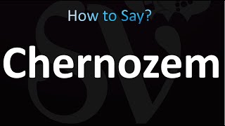 How to Pronounce Chernozem correctly [upl. by Nnylatsyrk16]