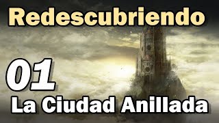 Redescubriendo La Ciudad Anillada ♦ Parte 01 Las Ruinas del Fin del Mundo [upl. by Eachelle]