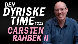 Carsten Rahbek II  Den Dyriske Time Podcast  Episode 219 [upl. by Aronek881]