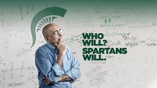 Michigan State University Who Will Spartans Will [upl. by Aneelehs]