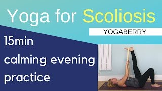 Yoga for Scoliosis  15min evening practice [upl. by Attenna127]