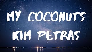 Kim Petras My Coconuts Lyrics [upl. by Laubin]