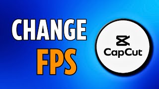 CapCut  How to Change FPS In Capcut PC 2024 [upl. by Inama5]