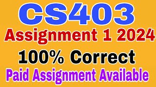 CS403 Assignment 1 Solution 2024Cs403 Assignment 1 Spring 2024Cs403 Assignment 12024 [upl. by Vilberg]