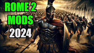 My Total War Rome 2 Mods 2024 [upl. by Nyrem]