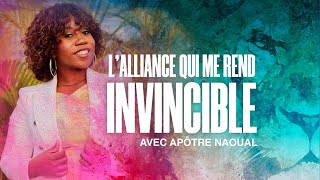 Lalliance qui me rend invincible  Apôtre NAOUAL IBRAHIM  10 août 2024 [upl. by Dibb]