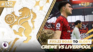 FIFA 23 Crewe Alexandra Road To Glory  Menghadapi Liverpool Juara Premier League Musim Lalu 132 [upl. by Cram657]