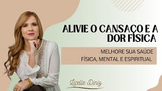 Como aliviar o cansaço e a dor física [upl. by Philander]