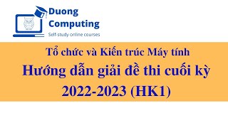 TCampKTMT  IT010  Giải đề thi cuối kỳ 1 năm học 20222023 [upl. by Macdonell739]