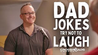 DAD JOKES  TRY NOT TO LAUGH  Crossroads Church [upl. by Fauman]