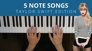 Easy Piano Songs  Taylor Swift Edition 👱‍♀️ 5 Note Songs [upl. by Ayn]