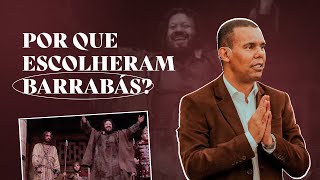 POR QUE ESCOLHERAM BARRABÁS RodrigoSilva [upl. by Hansel]