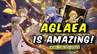 AGLAEA IS AMAZING  Full Aglaea Guide  Kit Showcase Best Relics amp Teams  Honkai Star Rail [upl. by Moia]