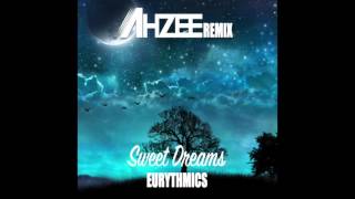 Ahzee Remix  Sweet Dreams Eurythmics [upl. by Og]