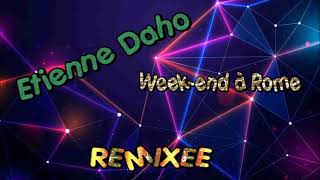 Etienne Daho Week end à Rome REMIXEE [upl. by Elsilrac226]