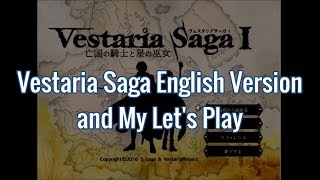 About Vestaria Saga English version and my Lets Play [upl. by Wivinia801]