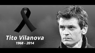 Tito Vilanova ● Tribute ● Thank You for Everything  19682014 [upl. by Nims320]