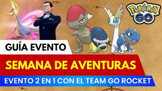 Evento 2 en 1  ¡Guía Evento Semana de Aventuras  Evento del Team Go Rocket  Pokémon Go [upl. by Georgeanna524]