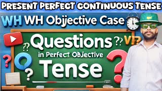 Present perfect continuous tense  Objective case wh words  Tense in hindi  Rule amp Examples [upl. by Seidel]