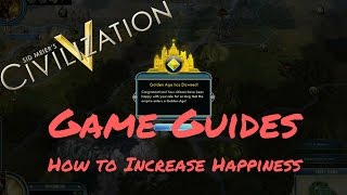 HOW TO INCREASE HAPPINESS  Game Guides  Civ 5 [upl. by Betthezul]