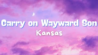 Carry on Wayward Son  Kansas Video Lyrics [upl. by Huntington]