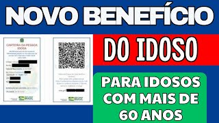 FOI LIBERADO NOVO BENEFÍCIO PARA IDOSO COM MAIS DE 60 ANOS SAIBA COMO TIRAR O SEU [upl. by Aizek]