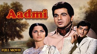 Aadmi 1968  Full Hindi Movie  Dilip Kumar  Waheeda Rehman  Manoj Kumar  Pran  Classic Film [upl. by Essy]