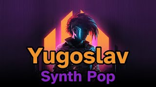 Yugoslav Synth Pop Mix [upl. by Sears287]