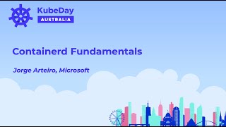 Containerd Fundamentals [upl. by Tupler]