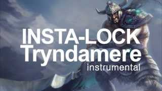 InstaLock Tryndamere Karaoke Version  The Yordles [upl. by Laerol]