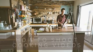 How to Shoot Cooking Videos ☆ 料理動画の撮影の仕方 [upl. by Krystalle]