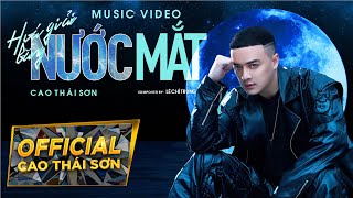 HÓA GIẢI BẰNG NƯỚC MẮT  CAO THÁI SƠN x LÊ CHÍ TRUNG  OFFICIAL MUSIC VIDEO  Nếu Sai Mình Làm Lại [upl. by Cross]