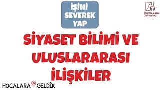 İşini Severek Yap  Siyaset Bilimi ve Uluslararası İlişkiler [upl. by Faustine]