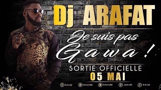 DJ ARAFAT  Je Suis Pas GAWA Audio Officiel YôrôGang [upl. by Iarahs]