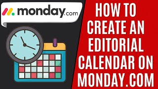 How to Create Editorial Calendar Mondaycom Quick Guide [upl. by Nnylrebma]