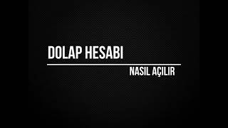 Dolap Hesabı Nasıl Açılır [upl. by Strickland220]