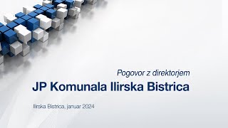 Pogovor z direktorjem JP Komunala Ilirska Bistrica januar 2024 [upl. by Magen]