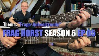 Gitarre Live quotFrag Horst S6 EP05quot Frage amp Antwortrunde [upl. by Esac]